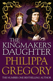 The Kingmaker's Daughter: Cousins' War 4 (The Plantagenet and Tudor Novels)