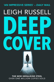 Deep Cover: Prepare for a heart-pounding detective thriller that will take leave you breathless: 16 (A DI Geraldine Steel Thriller, 16)