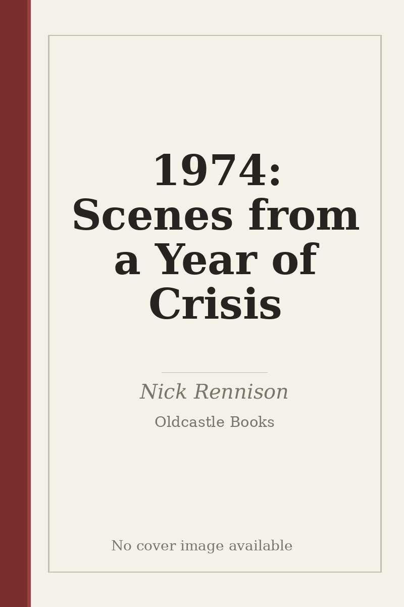 1974: Scenes from a Year of Crisis - no cover image available