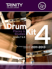 Drum Kit 4. 2011-2013 Grades 7-8: Bk. 4 (Trinity Guildhall Drum Kit Examination Pieces & Studies 2011-2013)
