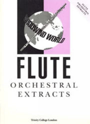 Woodwind World Orchestral Extracts: Flute (Trinity Guildhall Orchestral Extracts): Flute Teaching Material