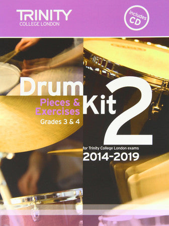 Trinity College London Drum Kit 2014-2019 Book 2 Grades 3 & 4 (With Free Audio CD): Percussion Teaching Material