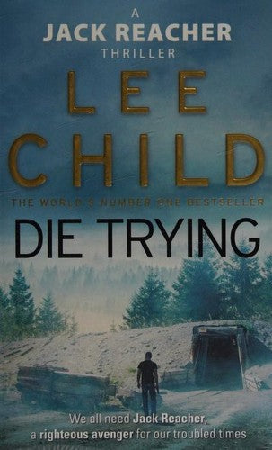 Die Trying: The second gripping Jack Reacher novel in the No.1 Sunday Times bestselling thriller series: 2 (Jack Reacher, 2)