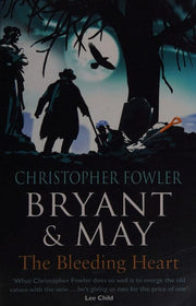 Bryant & May - The Bleeding Heart: (Bryant & May Book 11) (Bryant & May, 11)