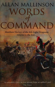 Words of Command: (The Matthew Hervey Adventures: 12): immerse yourself in this brilliantly crafted military masterpiece