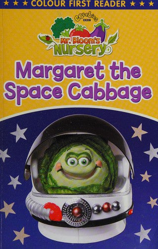 Mr Bloom's Nursery: Margaret the Space Cabbage: Colour First Reader