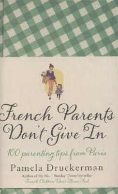 French Parents Don't Give In