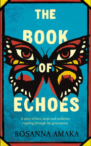 The Book Of Echoes: An astonishing debut. 'Impassioned. Lyrical and affecting' GUARDIAN
