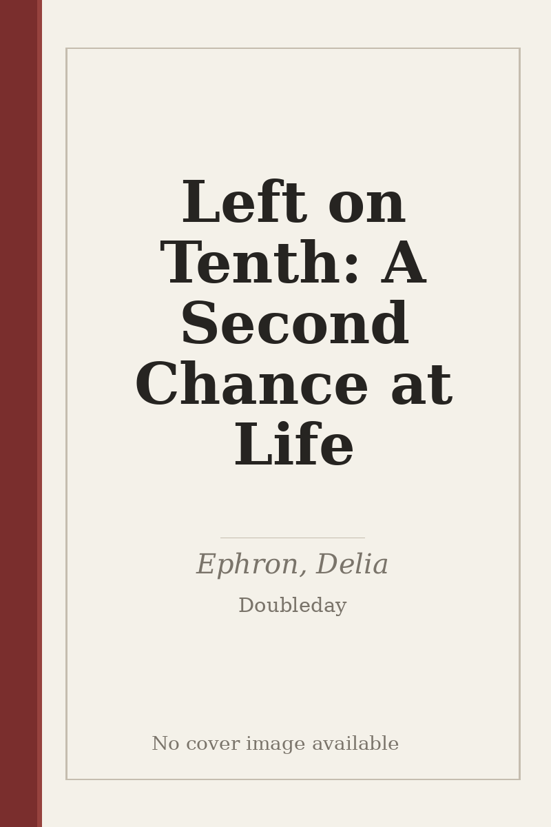Left on Tenth: A Second Chance at Life - no cover image available