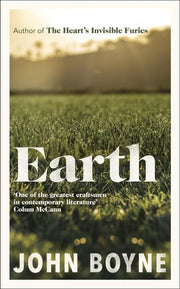Earth: From the bestselling author of The Heart's Invisible Furies (The elements, 2)