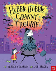 Hubble Bubble, Granny Trouble (Hubble Bubble Series)