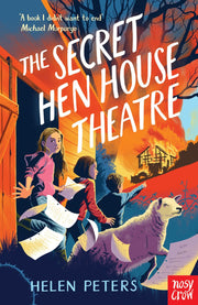The Secret Hen House Theatre (Helen Peters Series)