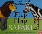 Axel Scheffler's Flip Flap Safari (Axel Scheffler's Flip Flap Series)