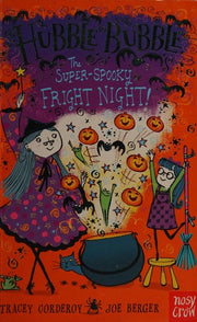 Hubble Bubble: The Super Spooky Fright Night (Hubble Bubble Series)