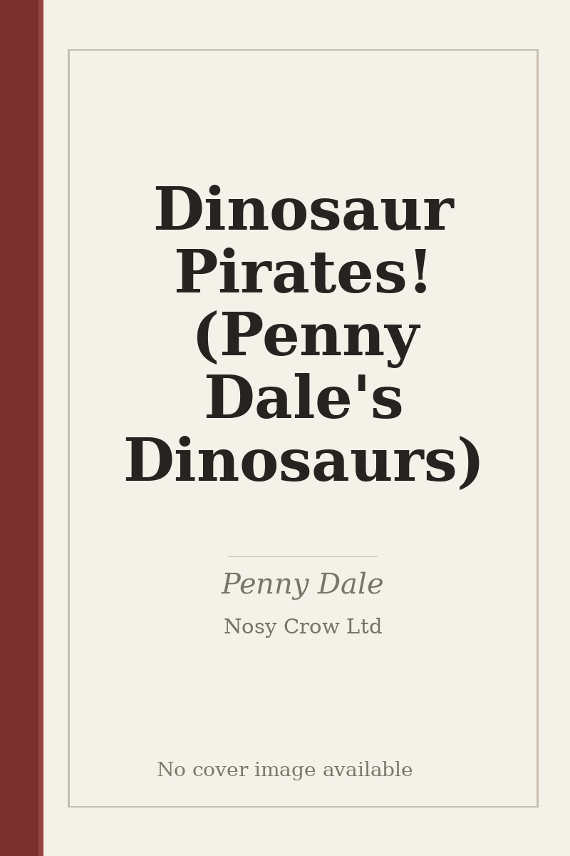Dinosaur Pirates! (Penny Dale's Dinosaurs) - no cover image available
