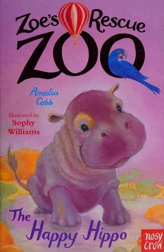 Zoe's Rescue Zoo: The Happy Hippo