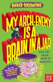 My Arch-Enemy Is a Brain In a Jar (My Brother Is a Superhero)