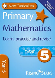 New Curriculum Primary Maths Learn, Practise and Revise Year 5 (RS Primary New Curr Learn, Practise, Revise)
