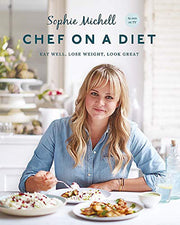 Chef on a Diet: Loving Your Body and Your Food