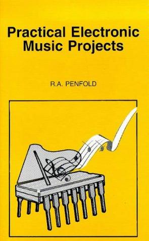 Practical Electronic Music Projects: 363 (BP S.)