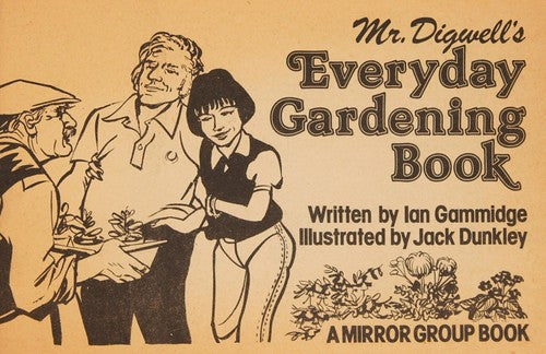 Mr. Digwell's Everyday Gardening Book