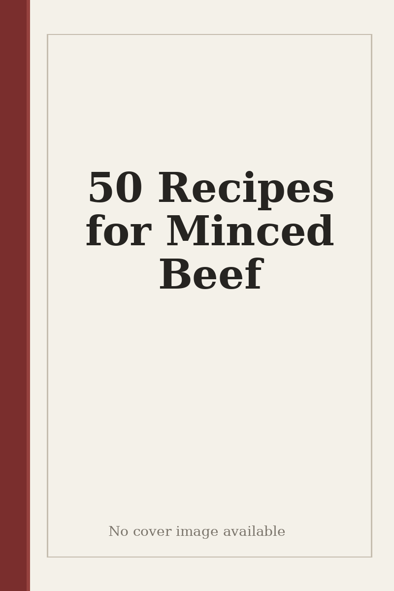 50 Recipes for Minced Beef - no cover image available