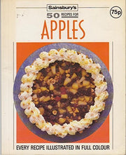 50 Recipes for Apples (Sainsbury Cookbook Series)