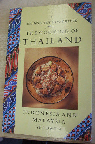 THE COOKING OF THAILAND, INDONESIA & MALAYSIA.