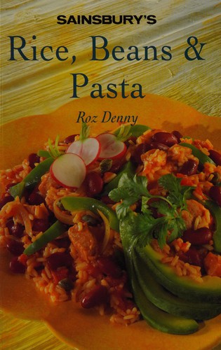 Rice, Beans & Pasta (Sainsbury's Cook Book Series)