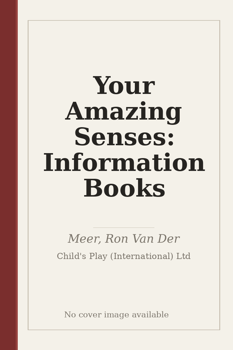 Your Amazing Senses: Information Books - no cover image available