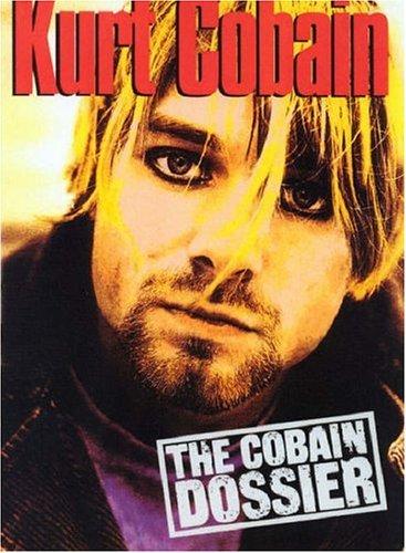 The Cobain Dossier The Cobain Dossier