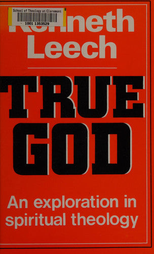 True God: An Exploration in Spiritual Theology