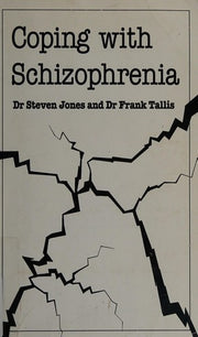 Coping with Schizophrenia (Overcoming common problems)