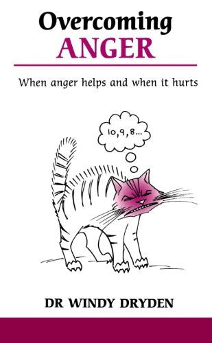 Overcoming Anger: When anger helps and when it hurts