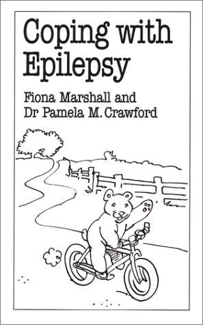 Coping with Epilepsy (Overcoming Common Problems S.)