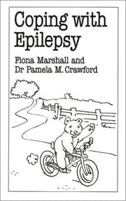 Coping with Epilepsy (Overcoming Common Problems S.)
