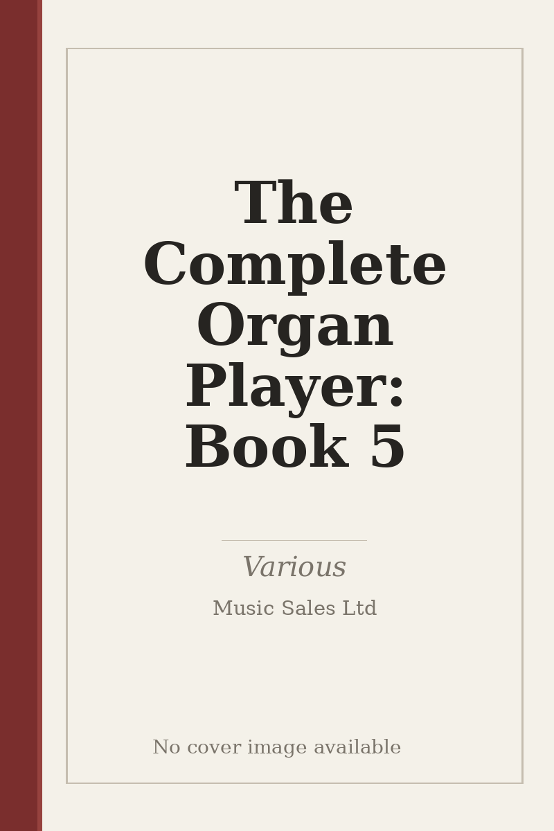 The Complete Organ Player: Book 5 - no cover image available