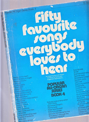 Book 4 Fifty favourite songs everybody loves to hear (The Popular All-organ Library)