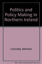 Politics and Policy Making in Northern Ireland