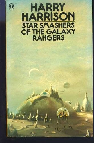 Star Smashers of the Galaxy Rangers (Orbit Books)
