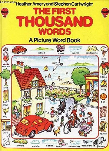 The First Thousand Words : ( A Picture Word Book )