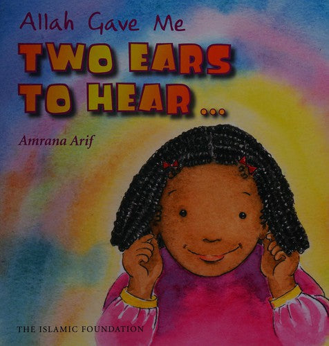 Allah Gave Me Two Ears to Hear (Allah the Maker)
