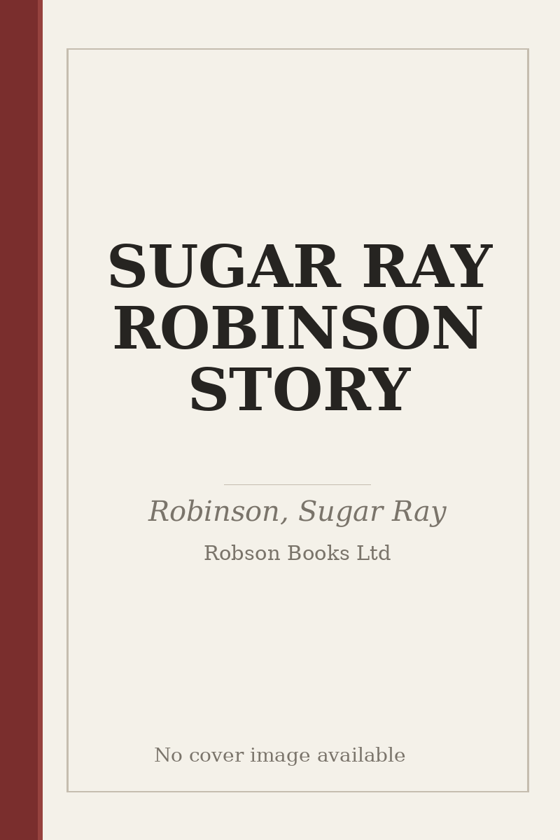 SUGAR RAY ROBINSON STORY - no cover image available