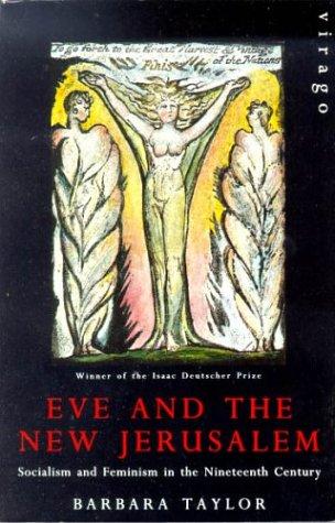 Eve and the New Jerusalem: Socialism and Feminism in the Nineteenth Century
