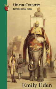 Up The Country: Letters from India (Virago travellers)