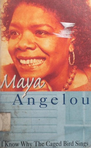 I Know Why The Caged Bird Sings: The internationally bestselling classic (The international classic)