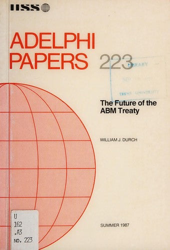Future of the Antiballistic Missile Treaty (Adelphi Papers)