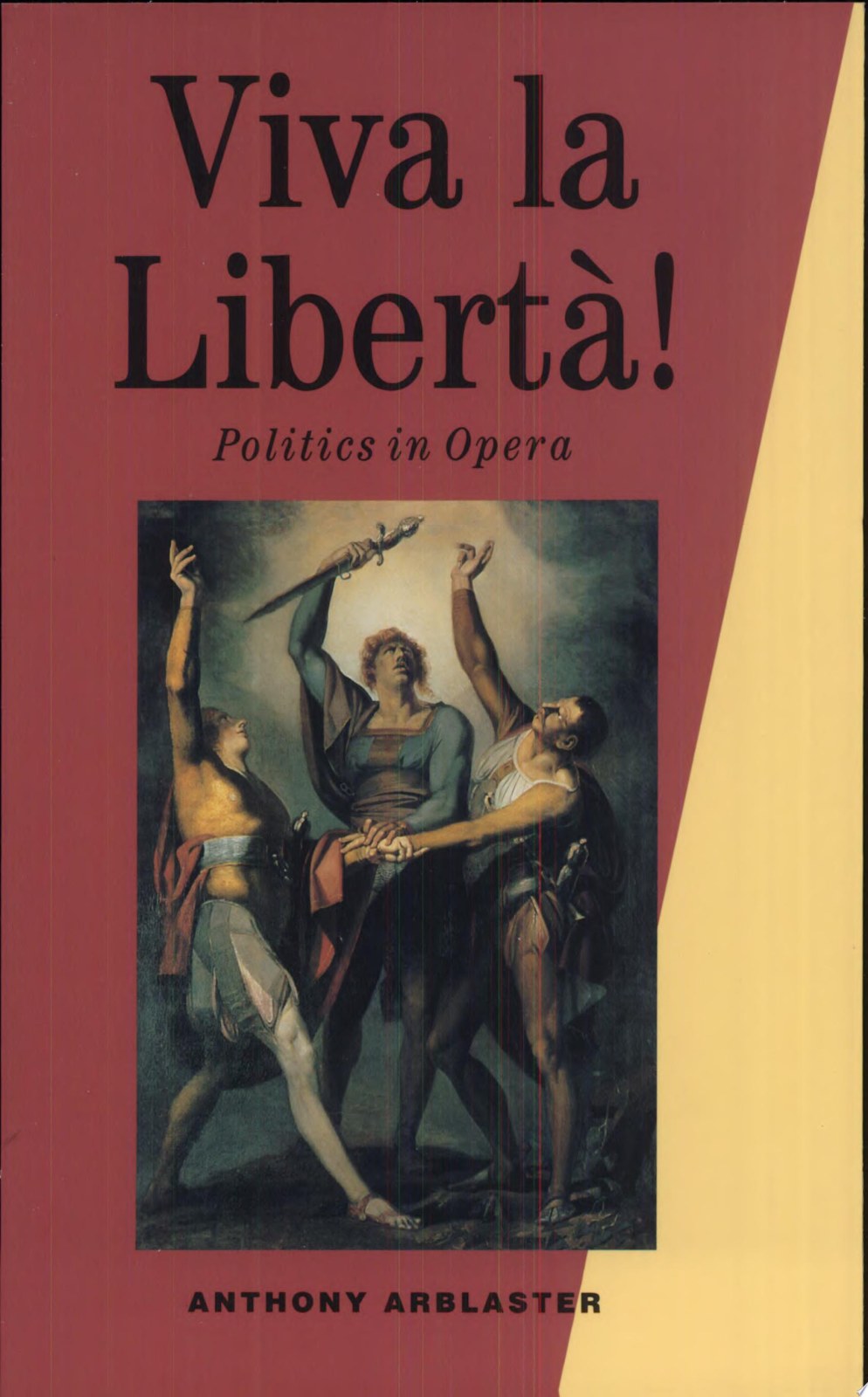 Viva La Liberta!: Politics in Opera