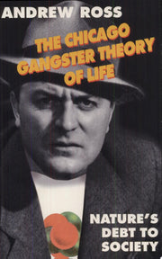 The Chicago Gangster Theory of Life: Nature’s Debt to Society
