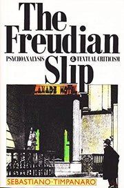 Freudian Slip: Psychoanalysis and Textual Criticism
